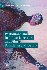 Posthumanism in Italian Literature and Film