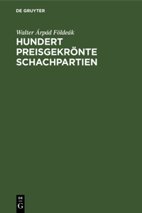 Hundert Preisgekrönte Schachpartien