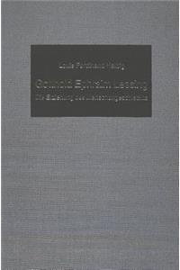 Gotthold Ephraim Lessing. Die Erziehung Des Menschengeschlechts