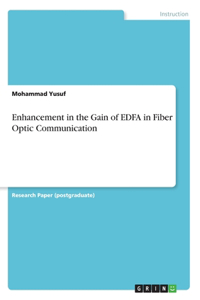 Enhancement in the Gain of EDFA in Fiber Optic Communication