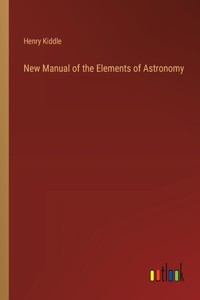 New Manual of the Elements of Astronomy