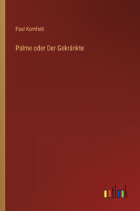 Palme oder Der Gekränkte