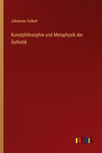 Kunstphilosophie und Metaphysik der Ästhetik