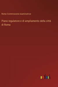 Piano regulatore e di ampliamento della città di Roma