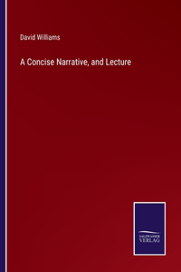 Concise Narrative, and Lecture