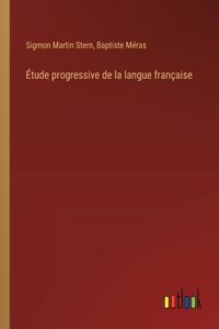 Étude progressive de la langue française