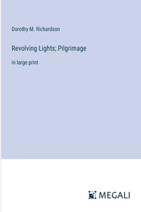 Revolving Lights; Pilgrimage