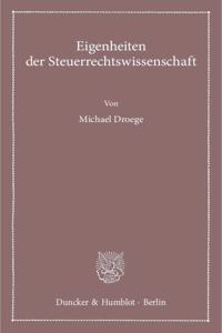 Eigenheiten Der Steuerrechtswissenschaft