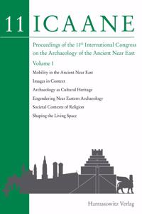 Proceedings of the 11th International Congress on the Archaeology of the Ancient Near East