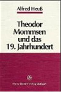 Theodor Mommsen Und Das 19. Jahrhundert