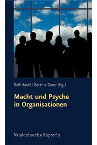 Macht Und Psyche in Organisationen