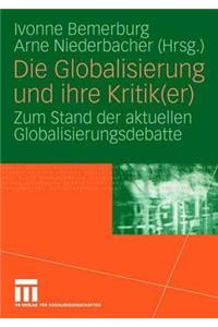 Die Globalisierung und ihre Kritik(er)