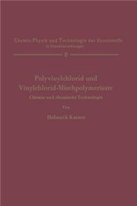 Polyvinylchlorid und Vinylchlorid-Mischpolymerisate