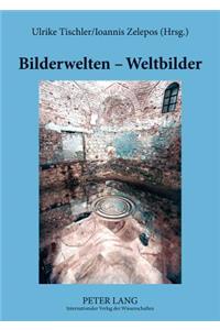 Bilderwelten - Weltbilder