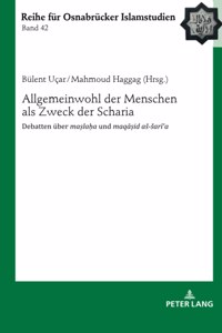 Allgemeinwohl der Menschen als Zweck der Scharia