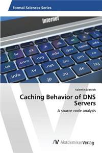 Caching Behavior of DNS Servers