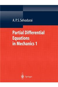 Partial Differential Equations in Mechanics 1