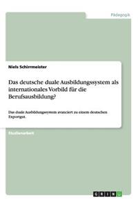 deutsche duale Ausbildungssystem als internationales Vorbild für die Berufsausbildung?