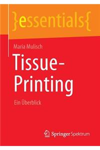 Tissue-Printing