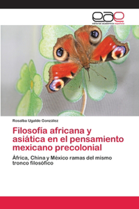 Filosofía africana y asiática en el pensamiento mexicano precolonial