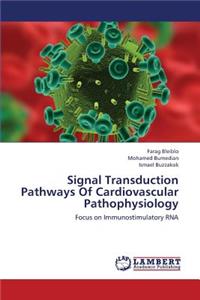 Signal Transduction Pathways of Cardiovascular Pathophysiology