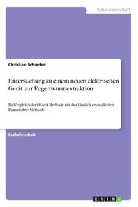 Untersuchung zu einem neuen elektrischen Gerät zur Regenwurmextraktion: Ein Vergleich der Oktett Methode mit der kürzlich entwickelten Darmstädter Methode