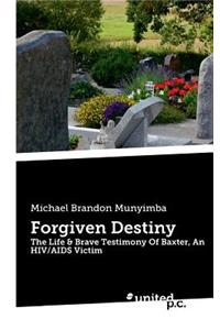 Forgiven Destiny