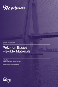 Polymer-Based Flexible Materials