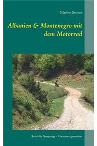 Albanien & Montenegro mit dem Motorrad