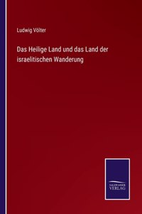 Heilige Land und das Land der israelitischen Wanderung