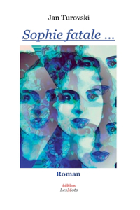 Sophie fatale ...