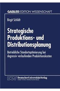 Strategische Produktions- Und Distributionsplanung