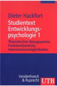 Studientext Entwicklungspsychologie 1: Theoretisches Bezugssystem, Funktionsbereiche, Interventionsmoglichkeiten