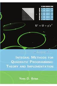Integral Methods for Quadratic Programming: Theory and Implementation