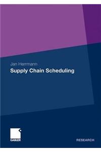 Supply Chain Scheduling