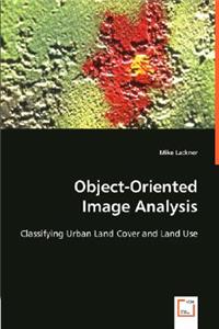 Object-Oriented Image Analysis