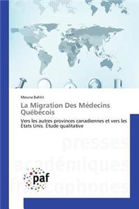 La Migration Des Médecins Québécois
