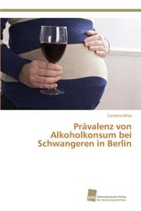 Prävalenz von Alkoholkonsum bei Schwangeren in Berlin