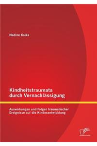 Kindheitstraumata durch Vernachlässigung