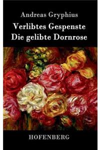 Verlibtes Gespenste - Die gelibte Dornrose