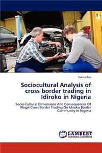 Sociocultural Analysis of Cross Border Trading in Idiroko in Nigeria