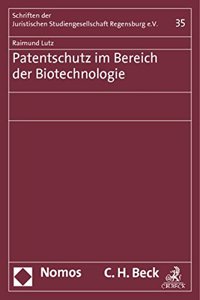 Patentschutz Im Bereich Der Biotechnologie