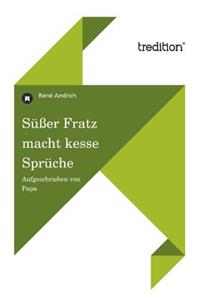 Susser Fratz Macht Kesse Spruche