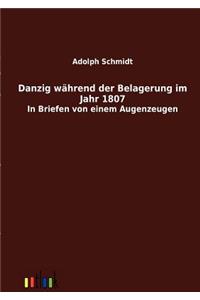 Danzig während der Belagerung im Jahr 1807