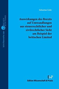 Auswirkungen Des Brexits Auf Umwandlungen Aus Steuerrechtlicher Und Zivilrechtlicher Sicht Am Beispiel Der Britischen Limited