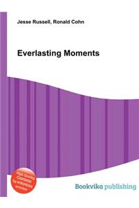 Everlasting Moments