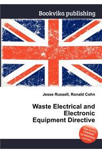 Waste Electrical and Electronic Equipment Directive