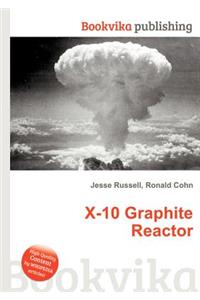 X-10 Graphite Reactor