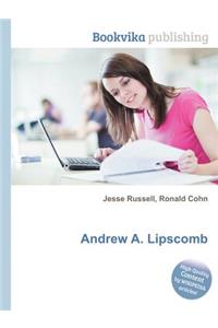 Andrew A. Lipscomb
