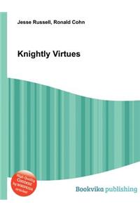 Knightly Virtues